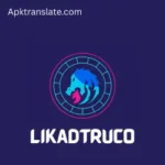 Likadtruco Apk